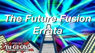 YuGiOh The Future Fusion Errata [upl. by Anneis702]