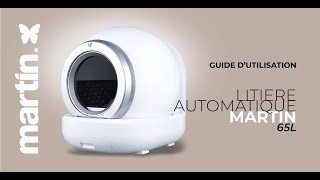 GUIDE DE DEMARRAGE RAPIDE LITIERE AUTOMATIQUE MARTIN 65L [upl. by Yxor]