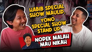 Habib Special Show Maulid Yono Special Show Stand Up Nopek Malah Mau Nikah [upl. by Acihsay380]