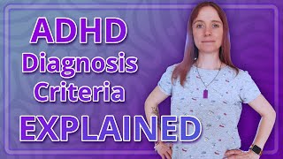 ADHD Diagnosis Criteria Explained [upl. by Joby358]