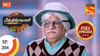 Bhakharwadi  Ep 204  Full Episode  21st November 2019 [upl. by Crabb]