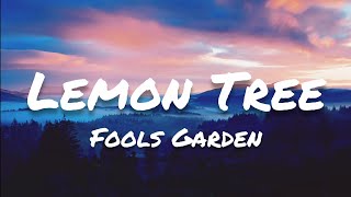 Fools Garden  Lemon Tree Lyrics [upl. by Balf108]