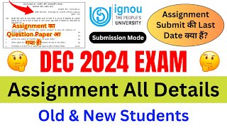 DEC 2024 Exam Assignment Question Paper All Details  Submission Mode  IGNOU Assignment Last Date [upl. by Feriga]