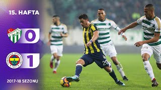 Bursaspor 01 Fenerbahçe  15 Hafta  201718 [upl. by Aicirtan]