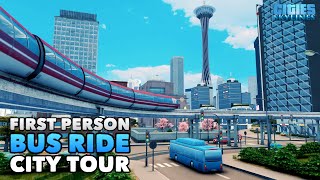 First Person Bus Ride City Tour in my Cities Skylines Dream City [upl. by Malissia]