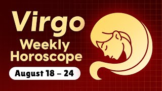 Virgo Weekly Horoscope August 18 to 24 2024 [upl. by Anaib639]