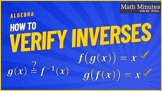 Verifying Inverses Given Two Functions [upl. by Camella]