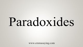 How To Say Paradoxides [upl. by Dewees601]