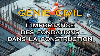 Génie civil  Limportance des fondations dans la construction [upl. by Montfort]