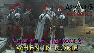 Assassins Creed Brotherhood  Sequence 5  Memory 3  When In Rome [upl. by Ydak]