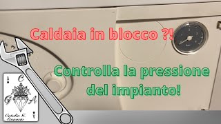 Come caricare la Caldaia  Pressione impianto 0 come risolvere il problema [upl. by Fisa]