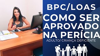 O que fazer para ser aprovado na Perícia do INSS BPCLOAS [upl. by Elleira]