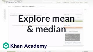 Exploring the mean and median  Descriptive statistics  Probability and Statistics  Khan Academy [upl. by Adehsar]