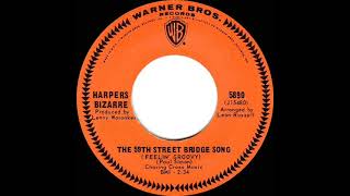 1967 HITS ARCHIVE The 59th Street Bridge Song Feelin’ Groovy  Harpers Bizarre mono 45 [upl. by Rae234]