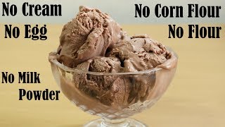 CREAMY CHOCOLATE ICE CREAM RECIPE WITHOUT CREAM amp EGG – NO FLOUR amp CORN FLOUR – NO CONDENSED MILK [upl. by Hallsy]