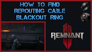 Remnant 2 How to Find The Blackout Ring amp Rerouting Cable  Putrid Domain Puzzle Walkthrough Guide [upl. by Genevieve]