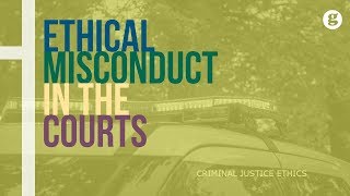 Ethical Misconduct in the Courts [upl. by Nednal454]