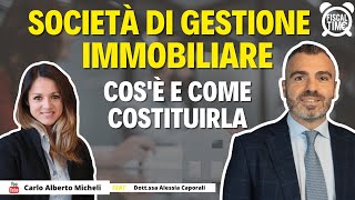 Società di Gestione Immobiliare  Cosè e Come Costituirla [upl. by Lochner]