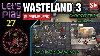 Wasteland 3 Machine Commune 2 – Cyborg Tech Builds amp Covid19 – Let’s Play 27 [upl. by Iras408]