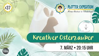 Plotter Expedition 37  Kreativer Osterzauber [upl. by Joya]