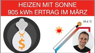 SOLARTHERMIE lohnt sich nicht  DOCH 905 kWh im FebruarMärz [upl. by Glassman]