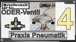 Praxis Pneumatik 4 – das ODERVentil – Aufbau und Funktion in einem Schaltplan [upl. by Nahpets]