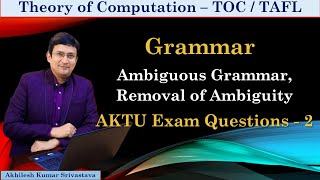 Ambiguous Grammars  AKTU Exam Questions  2 [upl. by Nageek]