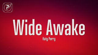 Katy Perry  Wide Awake Lyrics [upl. by Novick]