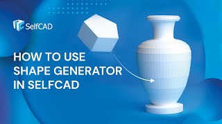 Shape Generator SelfCAD Beginner Tutorial [upl. by Severin]