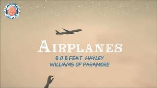 Airplanes  BoB ft Hayley Williams  Lyrics [upl. by Ahsikrats]