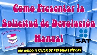 Como Presentar la Solicitud de Devolución Manual  Yo te enseño [upl. by Nerot]