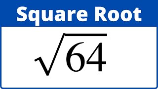 Square Root of 64 [upl. by Anaeli90]