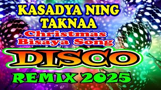 KASADYA NING TAKNAA PARTY DISCO REMIX 2025 merrychristmas [upl. by Tedra]