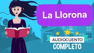 🔹 LA LLORONA 🔹  Audiocuentos Infantiles  Había Una Vez [upl. by Ttcos892]