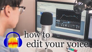 How To Edit Your Voice in Audacity  Editing Tutorial  Free Presets 2020 [upl. by Namzed]