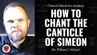 How to Chant the Canticle of Simeon Nunc Dimittis at Night Prayer [upl. by Luz858]