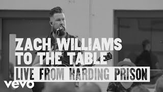 Zach Williams  To the Table Live from Harding Prison [upl. by Hanford]