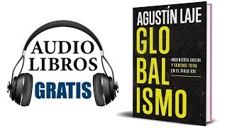 Globalismo Audiolibro Agustin Laje [upl. by Roldan]