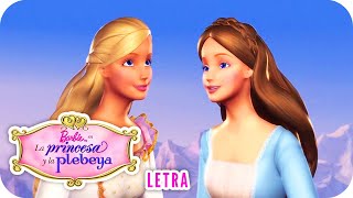 Libre  Letra  Barbie™ en quotLa princesa y la plebeyaquot [upl. by Adniram]