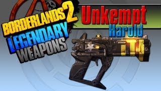 BORDERLANDS 2  Unkempt Harold Legendary Weapons Guide [upl. by Schweitzer]