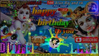 Happy Birthday DJ Remix Song  DJ Sudeshwar and AK 2023 [upl. by Lynnworth]