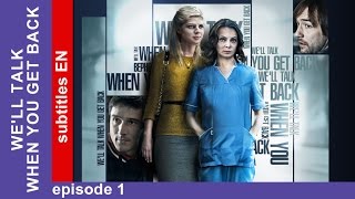 Well Talk When You Get Back  Episode 1 Russian TV series Melodrama English Subtitles StarMedia [upl. by Hurlbut]