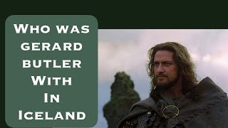 Who was Gerard Butler With in Iceland [upl. by Machos]