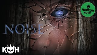 NOISE IN THE MIDDLE  Full FREE Horror Movie [upl. by Skyla139]