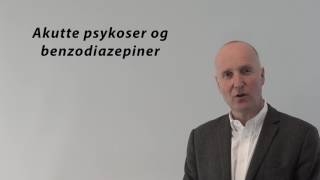 Akutte psykoser og benzodiazepiner [upl. by Yelsa]