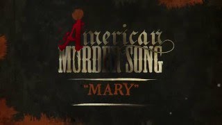 American Murder Song  Mary Official Lyrics Video [upl. by Teilo]