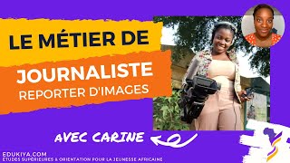 Zoom sur le métier de Journaliste Reporter d’images avec Carine [upl. by Marsiella]