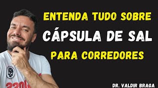 Entenda tudo sobre CÁPSULA DE SAL para corrredores [upl. by Truelove]