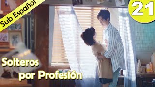 【Sub Español】 Solteros por profesión Ep21  Professional Single  我凭本事单身 [upl. by Treiber]