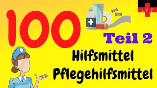 Die 100 wichtigsten Hilfsmittel und Pflegehilfsmittel Teil 2 🇩🇪👩‍⚕‍  Deutsch lernen für die Pflege [upl. by Nalhsa352]